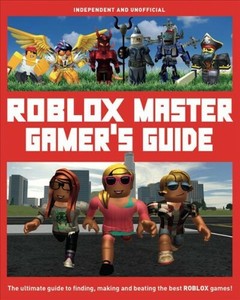 Roblox Master Gamer S Guide The Ultimate Guide To Finding Making And Beati 9781787392120 Ebay - roblox best uniform