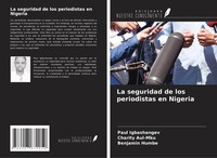 Paul Igbashangev (U. A.) | La Seguridad De Los Periodistas En Nigeria | Buch