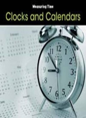 Clocks and Calendars (Measuring Time),Tracey Steffora