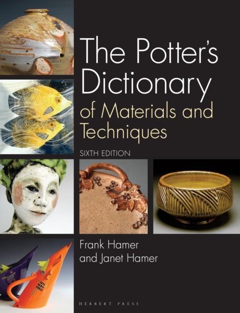 The Potters Dictionary by Frank Hamer HARDBACK 9781789943641