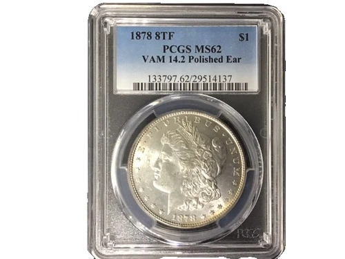 🔥 1878 8TF Morgan Silver Dollar – PCGS MS62 – VAM‑14.2 “Polished Ear” 🔥