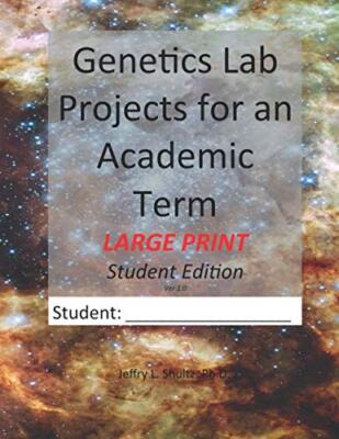 Genetics Lab Projects for an Academic Term: Large Print Student Edition by ...
