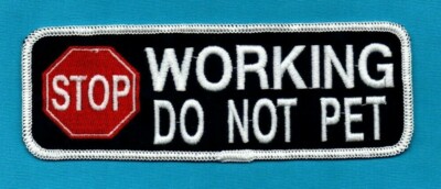 STOP - WORKING - DO NOT PET - 2'' x 6'' - service dog vest patch