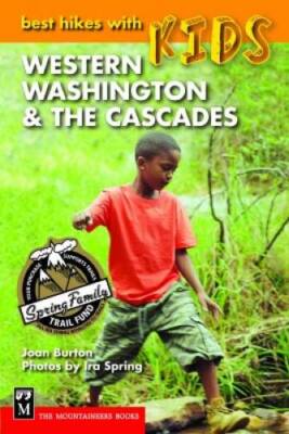 Best Hikes with Kids: Western Washington & The Cascades - Paperback - GOOD