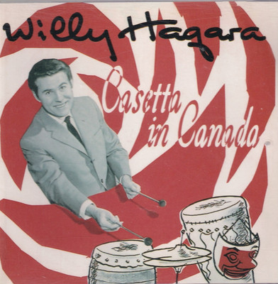 Willy Hagara / Casetta in Canada   (NEU)