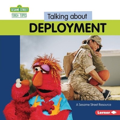 Talking about Deployment: A Sesame Street Resource by Charlotte Reed Hardcover B