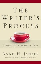 The Writers Process: Getting Your Brain in Ge...