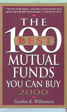 The Best 100 Mutual Funds You Can Buy  by G. K. Williamson (1999, Paperback)