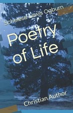 Poetry of Life: Christian Author - NEW Schelese Lewis 2021
