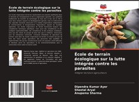 ÉCole De Terrain éCologique Sur La Lutte IntéGréE Contre Les Parasites Buch 2024