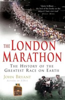 John Bryant | The London Marathon | Taschenbuch | Englisch (2006) | Arrow