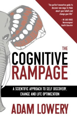 The Cognitive Rampage: A Dose of Authentic Revelation - Paperback NEW Mhc, Adam