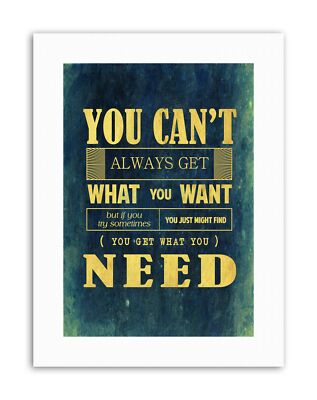 You Cant Always Get What Want Need Lyrik blau Typografie Zitat Leinwand Kunstdruck