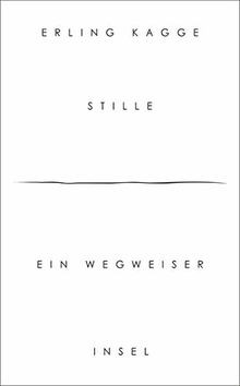 Stille: Ein Wegweiser (insel taschenbuch) von Kagge, Erling | Buch | Zustand gut