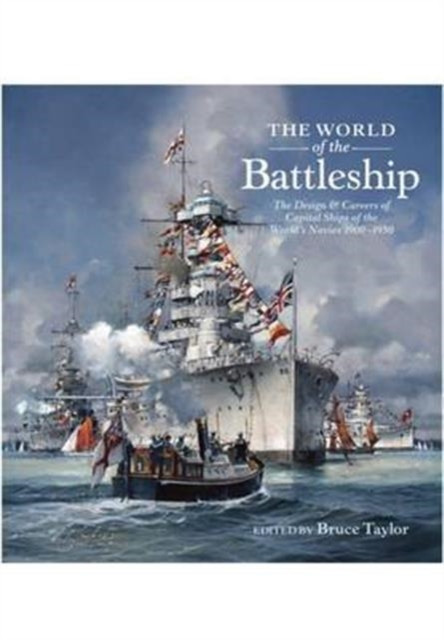 The World of the Battleship by Bruce Taylor (Hardback Book)