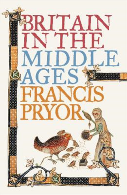 Francis Pryor Britain in the Middle Ages (Taschenbuch)