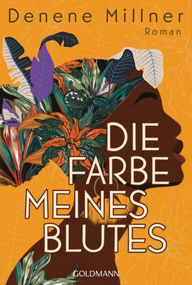 Die Farbe meines Blutes | Roman | Denene Millner | Taschenbuch | 656 S. | 2024