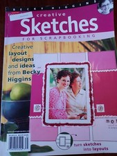 CREATIVE SKETCHES FOR SCRAPBOOKING Becky Higgins Creating Keepsakes Excellent