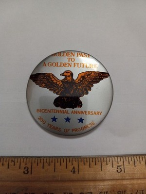 VINTAGE (50 years) USA BICENTENNIAL, (with eagle) GOLDEN PAST TO A GOLDEN FUTURE