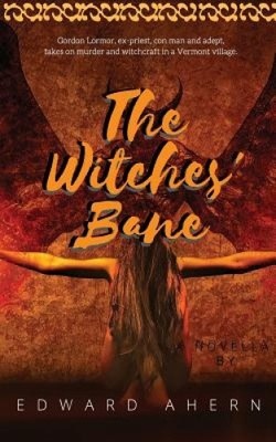 The Witches' Bane by Ahern, Edward [Paperback]