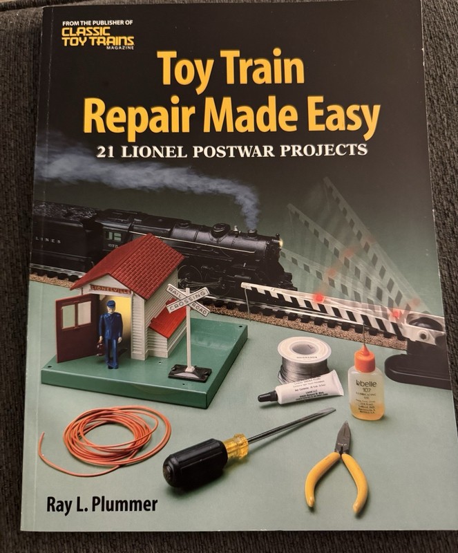 Toy Train Repair Made Easy: 21 Lionel Postwar Projects Paperback Ray L. Plummer