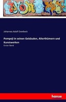 Pompeji In Seinen GebäUden, AlterthüMern Und Kunstwerken Johannes Adolf Overbeck