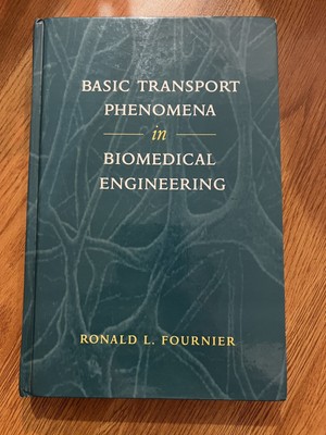 Basic Transport Phenomena in Biomedical Engineering by Ronald L. Fournier