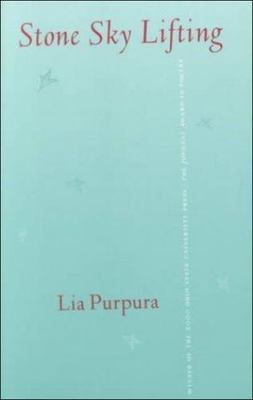 STONE SKY LIFTING (OSU JOURNAL AWARD POETRY) by Lia Purpura, Very Good Book