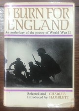 I Burn for England by Charles Hamblett 1st edition poetry of World War II
