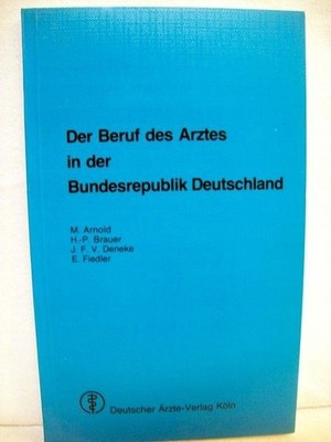 Der Beruf des Arztes in der Bundesrepublik Deutschland. M. Arnold ... Arn 109545