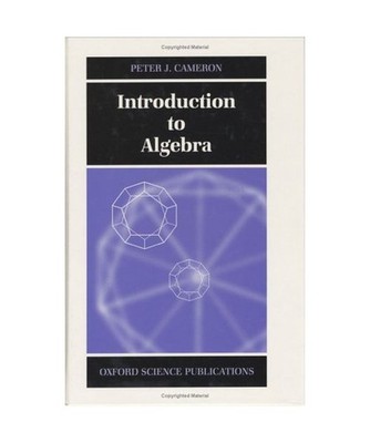 Introduction to Algebra, Cameron, Peter J.