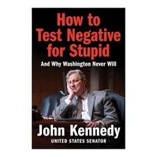 How to Test Negative for Stupid: and Why Washington Never Will