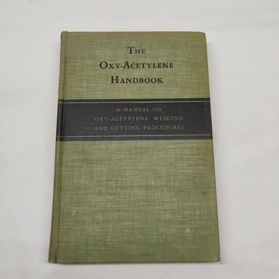 Oxy-Acetylene Handbook Welding Cutting 1946 4th Printing Linde Air Products Co.