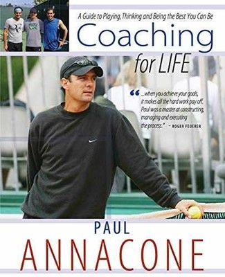 Coaching For Life: A Guide to Playing, - Paperback, by Annacone Paul - Very Good
