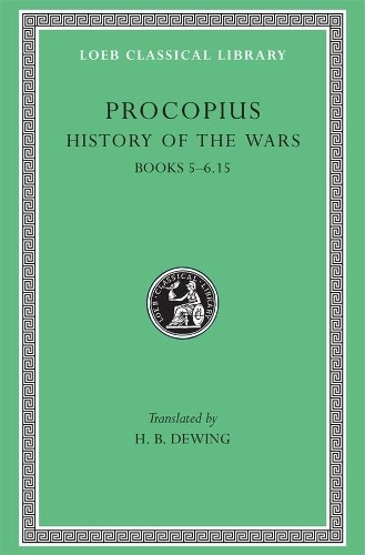 History of the Wars, Volume III by  Procopius, H. B. Dewing - 9780674991194