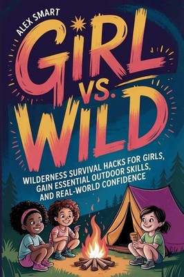 Alex Smart | Girl vs. Wild | Taschenbuch | Englisch (2026) | Raleigh Press