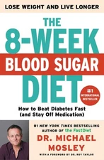 The 8-Week Blood Sugar Diet: How to Beat Diabetes Fast (and Stay Off Medicat...
