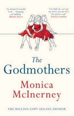 The Godmothers : The Irish Times Bestseller That Marian Keyes Cal