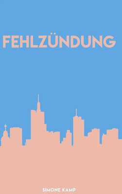 Simone Kamp | Fehlzündung | Taschenbuch | Deutsch (2021) | 410 S.
