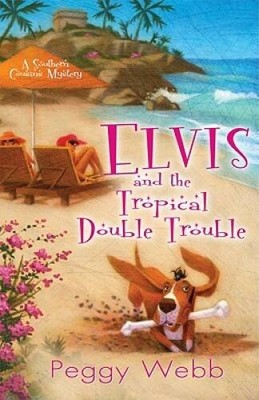Elvis and the Tropical Double Trouble (A Southern Cousins Mystery) - VERY GOOD