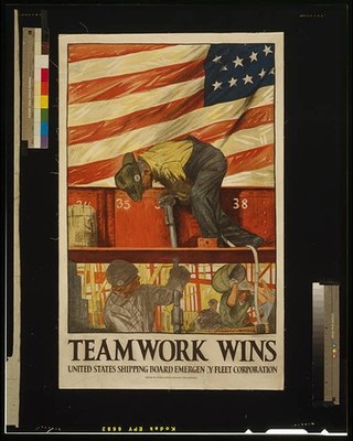 Teamwork wins - United States Shipping Board Emergency Fleet Corporation