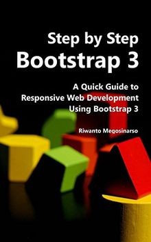 Step By Step Bootstrap 3: A Quick Guide to Responsi... | Buch | Zustand sehr gut