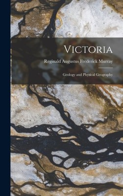 Murray - Victoria  Geology and Physical Geography - New hardback or ca - X555z