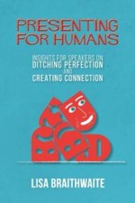 Presenting for Humans: Insights for Speakers on Ditching Perfection  - VERY GOOD