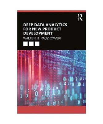 Deep Data Analytics for New Product Development, Paczkowski, Walter R.