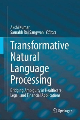 Transformative Natural Language Processing: Bridging Ambiguity in Healthcare, Le