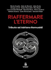 Libro - Riaffermare L'eterno. Tributo Ad Adriano Romualdi  - Passaggio Al Bosco