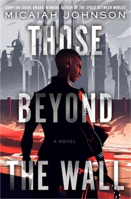 Those Beyond the Wall (Hardback or Cased Book)