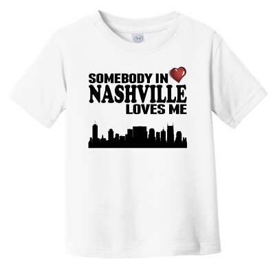 Somebody In Nashville Loves Me Infant Toddler T-Shirt