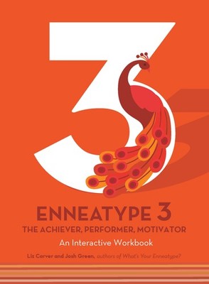 Liz Carver Josh Gre Enneatype 3: The Achiever, Performer, Motivat (Taschenbuch)